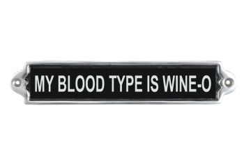 My Blood Type Is Wine Wall Plaque - Aluminium - L1 x W25 x H6 cm