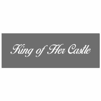 King of Her Castle Plaque - Wood - L1 x W40 x H14 cm - Grey/Silver