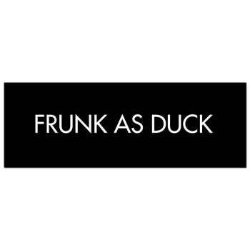Frunk As Duck Silver Foil Plaque