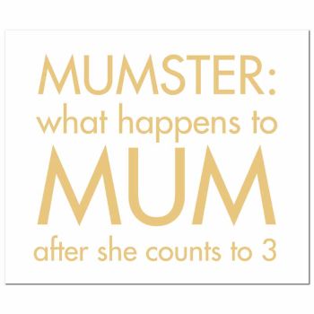 Mumster What Happens to Mum After She Plaque - Wood - L1 x W30 x H25 cm - Gold/White