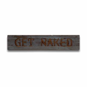 Get Naked Grey Wash Wooden Message Plaque - Wood - L2 x W65 x H13 cm - Brown