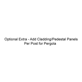 Optional Extra - Add Cladding/Pedestal Panels Per Post for Pergola