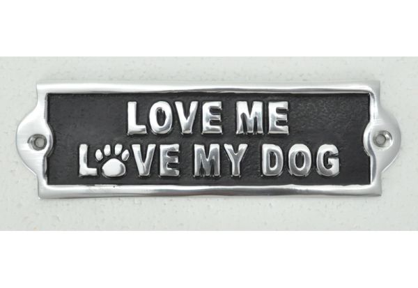Love Me Love My Dog Wall Plaque - Aluminium - L1 x W20 x H6 cm